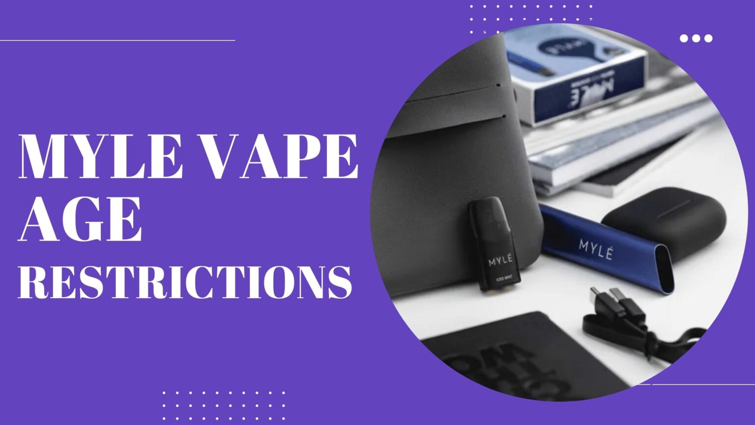Myle Vape Age Restrictions
